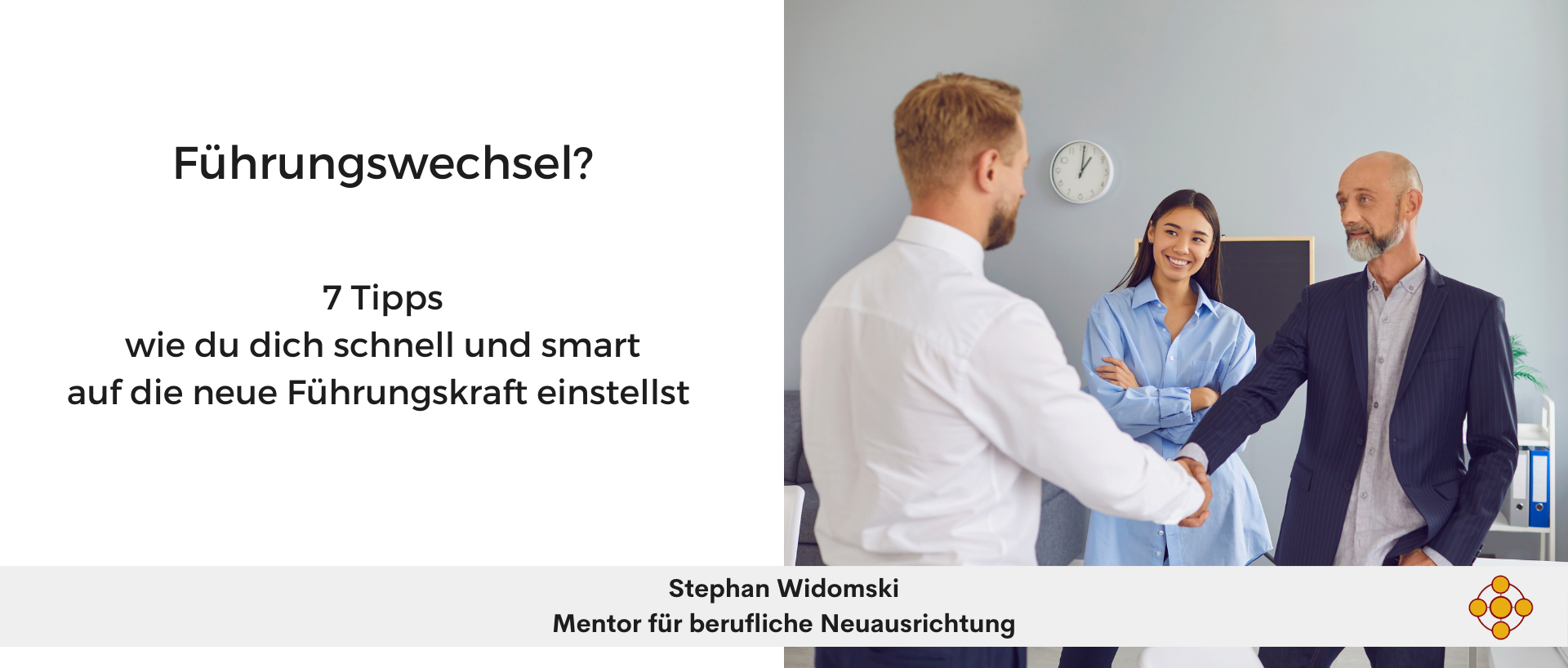 Du betrachtest gerade Führungswechsel? 7 Tipps und ein 30-Tage-Erfolgsplan, wie du dich schnell und smart auf die neue Führungskraft einstellst