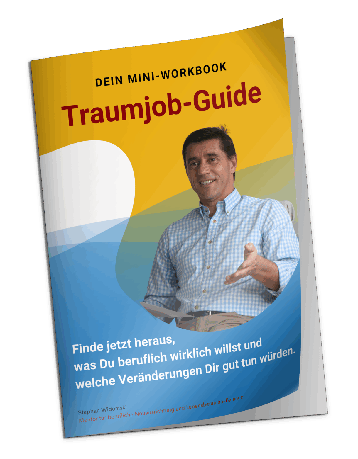 Traumjob-Guide Traumjob-Guide, Mini-Workbook für Angestellte und Selbstständige