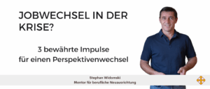 Freundlicher Mann mit offener Geste, Text: "Jobwechsel in der Krise? 3 bewährte Impulse für einen Perspektivenwechsel